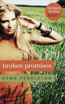 Broken Promises (Broken Series) Broken Promises (Broken Series)