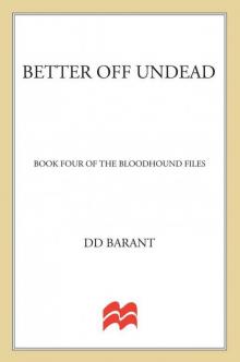 Better Off Undead: The Bloodhound Files