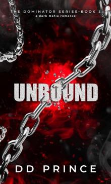 Unbound: The Dominator 3: a dark mafia romance