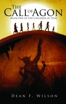 The Call of Agon: Book One of The Children of Telm