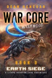War Core, Book 3: Earth Siege War Core, Book 3: Earth Siege
