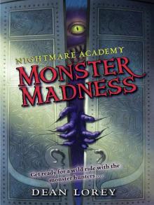 Nightmare Academy, Book 2: Monster Madness Nightmare Academy, Book 2: Monster Madness