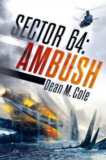 SECTOR 64: Ambush: Sector 64 Book One SECTOR 64: Ambush: Sector 64 Book One