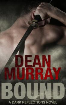 Bound (Dark Reflections Volume 1)