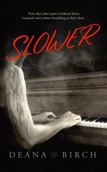 Slower Slower