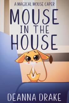 Mouse in the House Mouse in the House