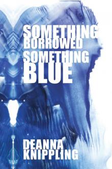 Something Borrowed, Something Blue Something Borrowed, Something Blue