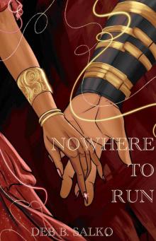 NOWHERE TO RUN NOWHERE TO RUN