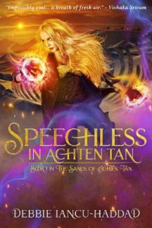 Speechless in Achten Tan: Book 1 of The Sands of Achten Tan