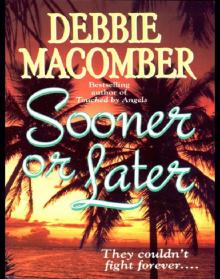 Sooner or Later Sooner or Later