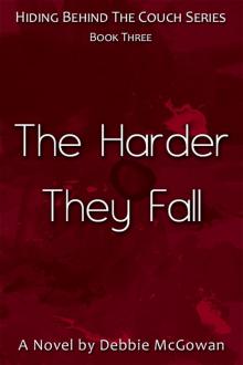 The Harder They Fall The Harder They Fall