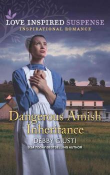 Dangerous Amish Inheritance (Love Inspired Suspense) Dangerous Amish Inheritance (Love Inspired Suspense)