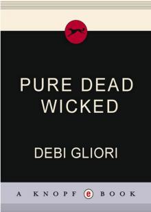 Pure Dead Wicked Pure Dead Wicked