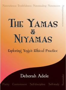 The Yamas & Niyamas The Yamas & Niyamas