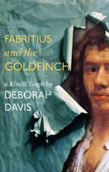 Fabritius and the Goldfinch (Kindle Single) Fabritius and the Goldfinch (Kindle Single)