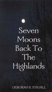 Seven Moons Back to the Highlands
