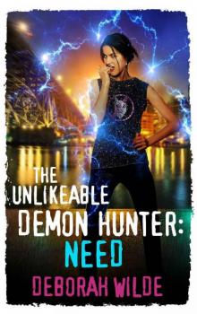 The Unlikeable Demon Hunter: Need (Nava Katz Book 3)