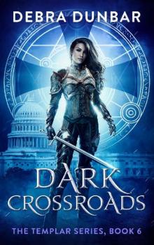 Dark Crossroads (The Templar Book 6)
