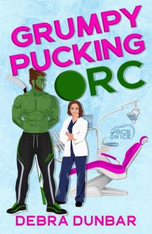 Grumpy Pucking Orc (Orcs on Ice Book 1)