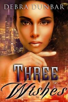 Three Wishes Three Wishes
