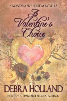 A Valentine's Choice: A Montana Sky Series Holiday Novella (The Montana Sky Series) A Valentine's Choice: A Montana Sky Series Holiday Novella (The Montana Sky Series)