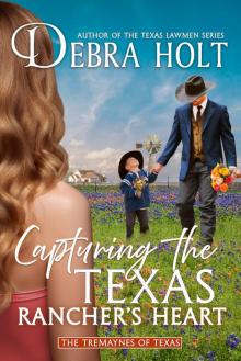 Capturing the Texas Rancher's Heart Capturing the Texas Rancher's Heart
