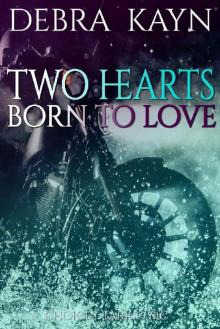 Two Hearts Born to Love (Choices: Tarkio MC Book 3)
