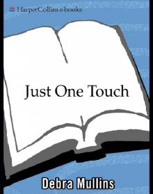 Just One Touch Just One Touch