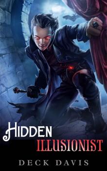 The Hidden Illusionist (Thieves of Chaos Book 1) The Hidden Illusionist (Thieves of Chaos Book 1)