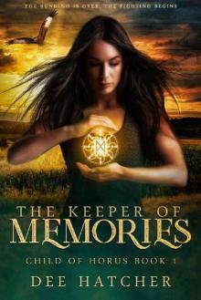The Keeper of Memories (Child of Horus Book 1)