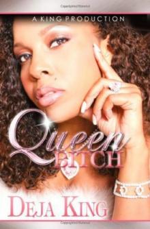 Queen Bitch: Part 4 (Bitch Series)