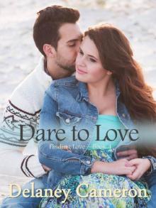 Dare to Love: A Sweet Contemporary Romance (Finding Love Book 4)