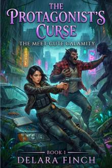 The Protagonist's Curse: The Meet-Cute Calamity Book 1: A Reverse Harem Paranormal Romance Fantasy Adventure