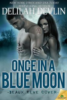 Once in a Blue Moon: Beaux Rêve Coven, Book 1 Once in a Blue Moon: Beaux Rêve Coven, Book 1