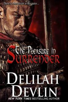 The Pleasure in Surrender (an erotic historical short story) The Pleasure in Surrender (an erotic historical short story)