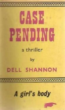 Case Pending - Dell Shannon