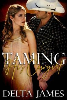 Taming His Cowgirl (The Crooked Creek Ranch Book 1)