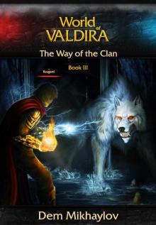 The Way of the Clan 3 (World of Valdira) The Way of the Clan 3 (World of Valdira)