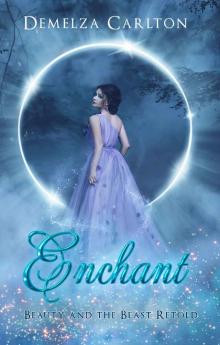 Enchant: Beauty and the Beast Retold Enchant: Beauty and the Beast Retold