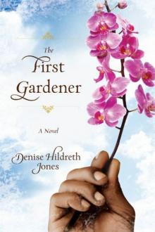 The First Gardener The First Gardener