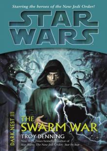 Star Wars: Dark Nest III: The Swarm War Star Wars: Dark Nest III: The Swarm War