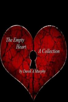 The Empty Heart: A Collection The Empty Heart: A Collection