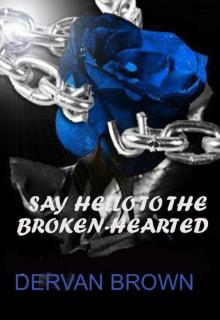 Say Hello to the Broken-Hearted Say Hello to the Broken-Hearted