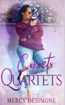 Corsets and Quartets Corsets and Quartets
