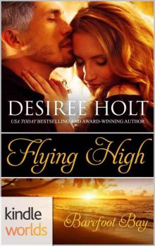 Barefoot Bay: Flying High (Kindle Worlds Novella) (The Omega Team Book 6)