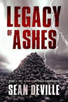 The Homo Vampirous Chronicles | Book 1 | Legacy Of Ashes The Homo Vampirous Chronicles | Book 1 | Legacy Of Ashes