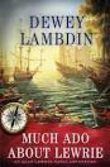 Much Ado About Lewrie Much Ado About Lewrie