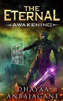 The Eternal: Awakening - A LitRPG Saga (World of Ga'em Book 1) The Eternal: Awakening - A LitRPG Saga (World of Ga'em Book 1)