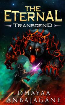 The Eternal: Transcend - A LitRPG Saga (World of Ga'em Book 3) The Eternal: Transcend - A LitRPG Saga (World of Ga'em Book 3)