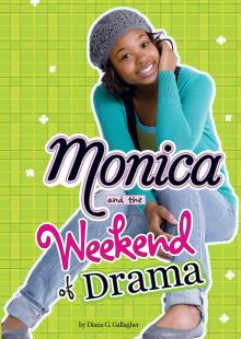 Monica and the Weekend of Drama Monica and the Weekend of Drama